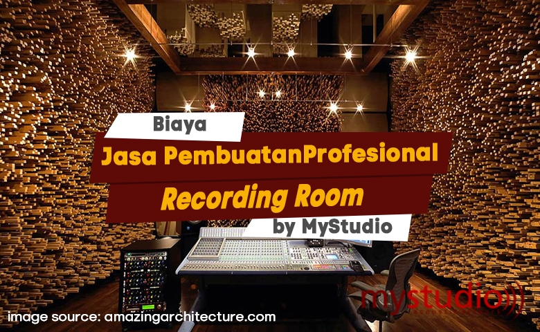 Biaya Jasa Pembuatan Profesional Recording Room
